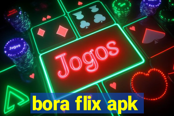 bora flix apk